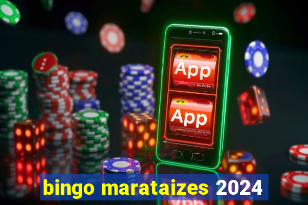 bingo marataizes 2024